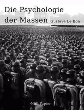 Bon / Schulze |  Die Psychologie der Massen | Buch |  Sack Fachmedien