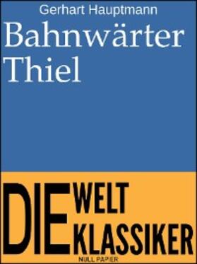Hauptmann | Bahnwärter Thiel | E-Book | www.sack.de