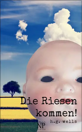 Wells / Schulze | Die Riesen kommen! | E-Book | www.sack.de