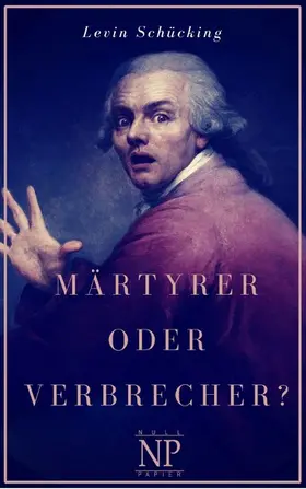 Schücking | Märtyrer oder Verbrecher? | E-Book | www.sack.de