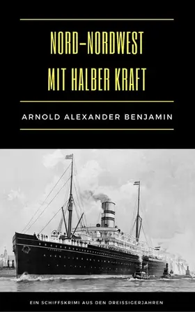 Benjamin / Schulze |  Nord-Nordwest mit halber Kraft | eBook | Sack Fachmedien