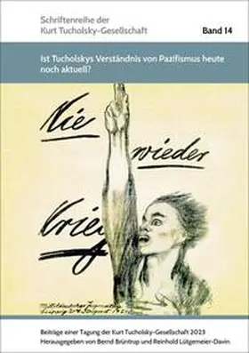 Brüntrup / Lütgemeier-Davin / King |  »Ist Tucholskys Verständnis von Pazifismus heute noch aktuell?« | Buch |  Sack Fachmedien