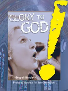 Zebe |  Glory to God! | Buch |  Sack Fachmedien