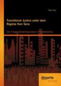 Paul |  Transitional Justice unter dem Regime Hun Sens: Der Kriegsverbrecherprozess in Kambodscha | eBook | Sack Fachmedien