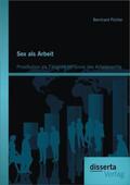 Pichler |  Sex als Arbeit: Prostitution als Tätigkeit im Sinne des Arbeitsrechts | Buch |  Sack Fachmedien
