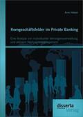 Hetzel |  Kerngeschäftsfelder im Private Banking: Eine Analyse von individueller Vermögensverwaltung und aktivem Wertpapiermanagement | Buch |  Sack Fachmedien