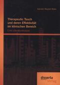 Weydert-Bales |  Therapeutic Touch und deren Effektivität im klinischen Bereich: Eine Literaturanalyse | Buch |  Sack Fachmedien