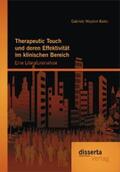Weydert-Bales |  Therapeutic Touch und deren Effektivität im klinischen Bereich: Eine Literaturanalyse | eBook | Sack Fachmedien