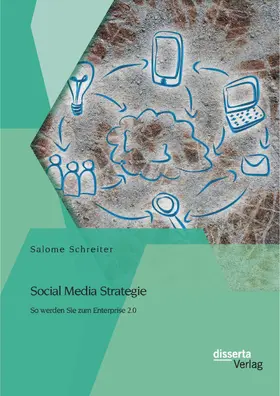 Schreiter | Social Media Strategie: So werden Sie zum Enterprise 2.0 | Buch | 978-3-95425-546-7 | sack.de