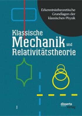 Czasny | Erkenntnistheoretische Grundlagen der klassischen Physik: Band I: Klassische Mechanik und Relativitätstheorie | E-Book | sack.de