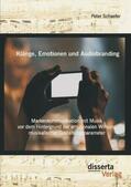 Schaefer |  Klänge, Emotionen und Audiobranding: Markenkommunikation mit Musik vor dem Hintergrund der emotionalen Wirkung musikalischer Gestaltungsparameter | Buch |  Sack Fachmedien