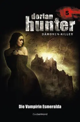 Vlcek / Davenport |  Dorian Hunter Buch 05 – Die Vampirin Esmeralda | Buch |  Sack Fachmedien