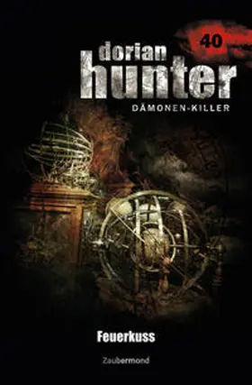 Vandis |  Dorian Hunter Buch 40 – Feuerkuss | Buch |  Sack Fachmedien