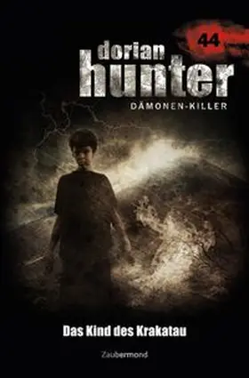 Vandis |  Dorian Hunter Buch 44 – Das Kind des Krakatau | Buch |  Sack Fachmedien