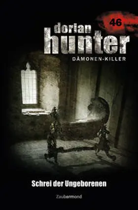 Vlcek |  Dorian Hunter 46. Schrei der Ungeborenen | Buch |  Sack Fachmedien