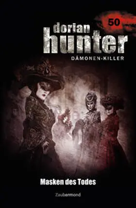 Vandis / Morlar / Montillon |  Dorian Hunter 50. Masken des Todes | Buch |  Sack Fachmedien