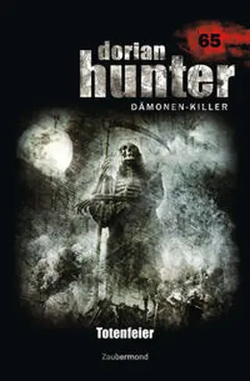 Morlar / Wilhelm |  Dorian Hunter Buch 65 – Totenfeier | Buch |  Sack Fachmedien