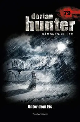 Dee / Parker |  Dorian Hunter Buch 79 – Unter dem Eis | Buch |  Sack Fachmedien