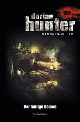 Parker / Borner / Vandis |  Dorian Hunter Buch 99 – Der heilige Dämon | Buch |  Sack Fachmedien