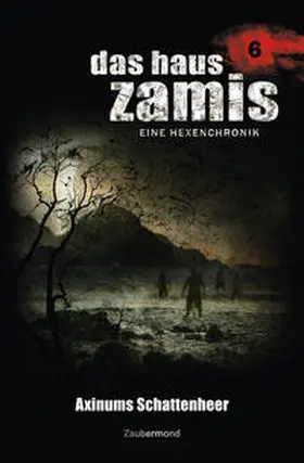 Voehl / Schwartz / Schuder |  Das Haus Zamis 06 – Axinums Schattenheer | Buch |  Sack Fachmedien