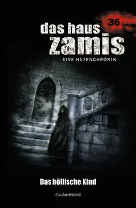 Dee / Silber |  Das Haus Zamis 36 – Das höllische Kind | Buch |  Sack Fachmedien
