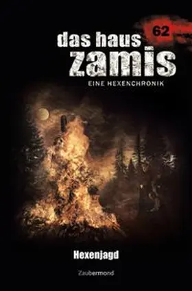 Thurner / Dee | Das Haus Zamis 62 – Hexenjagd | Buch | 978-3-95426-262-5 | www.sack.de
