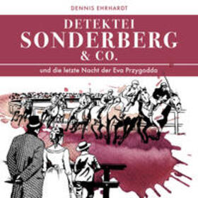 Ehrhardt | Detektei Sonderberg & Co: Und die letzte Nacht der Eva Przyg | Sonstiges | 978-3-95426-908-2 | sack.de