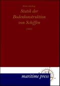 Schilling |  Statik der Bodenkonstruktion von Schiffen (1925) | Buch |  Sack Fachmedien