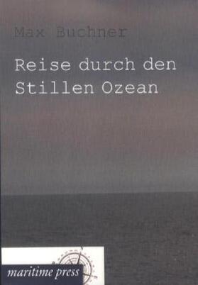 Buchner |  Reise durch den Stillen Ozean | Buch |  Sack Fachmedien