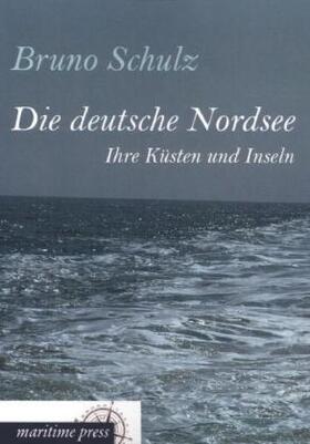 Schulz |  Die deutsche Nordsee | Buch |  Sack Fachmedien