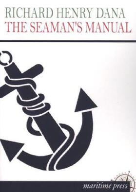 Dana |  The Seaman¿s Manual | Buch |  Sack Fachmedien