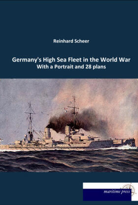 Scheer |  Germany's High Sea Fleet in the World War | Buch |  Sack Fachmedien