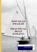 Frazar |  Practical Boat Sailing | Buch |  Sack Fachmedien