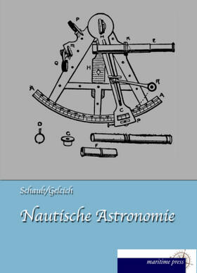 Schaub / Gelcich |  Nautische Astronomie | Buch |  Sack Fachmedien