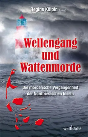 Bach / Kölpin / Beckmann |  Wellengang und Wattenmorde | Buch |  Sack Fachmedien
