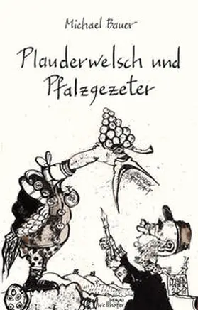 Bauer | Plauderwelsch und Pfalzgezeter | Buch | 978-3-95428-200-5 | www.sack.de