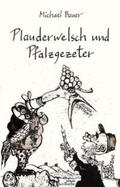 Bauer |  Plauderwelsch und Pfalzgezeter | Buch |  Sack Fachmedien