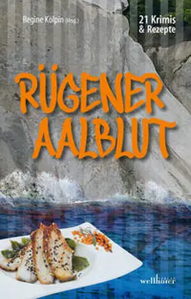 Kölpin / Steps / Skibbe | Rügener Aalblut | Buch | 978-3-95428-222-7 | sack.de