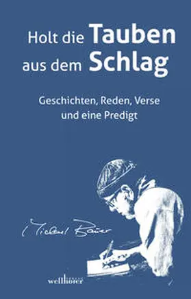 Bauer |  Holt die Tauben aus dem Schlag | Buch |  Sack Fachmedien