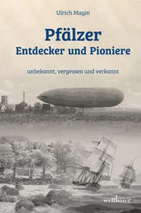 Magin |  Pfälzer Entdecker und Pioniere | Buch |  Sack Fachmedien