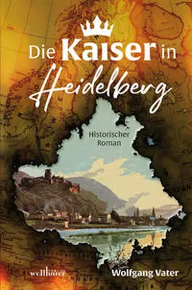 Vater |  Die Kaiser in Heidelberg | Buch |  Sack Fachmedien