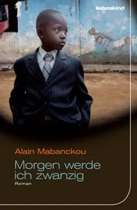 Mabanckou |  Morgen werde ich zwanzig | Buch |  Sack Fachmedien