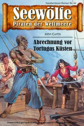 Curtis |  Seewölfe - Piraten der Weltmeere 62 | eBook | Sack Fachmedien