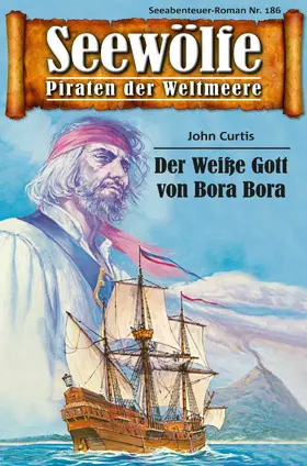 Curtis |  Seewölfe - Piraten der Weltmeere 186 | eBook | Sack Fachmedien