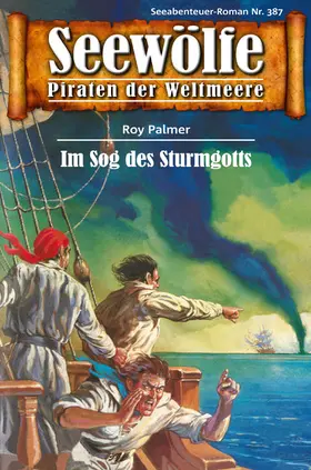 Palmer |  Seewölfe - Piraten der Weltmeere 387 | eBook | Sack Fachmedien