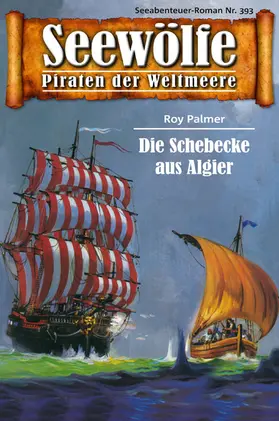 Palmer |  Seewölfe - Piraten der Weltmeere 393 | eBook | Sack Fachmedien