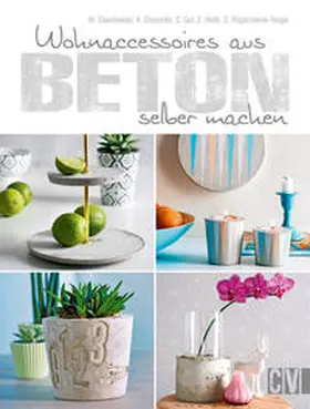 Dawidowski / Diepolder / Gut |  Wohnaccessoires aus Beton selber machen | eBook | Sack Fachmedien