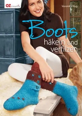 Hug |  Boots häkeln und verfilzen | eBook | Sack Fachmedien