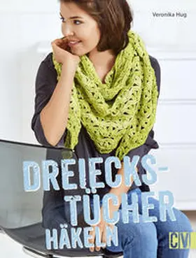 Hug |  Dreieckstücher häkeln | eBook | Sack Fachmedien