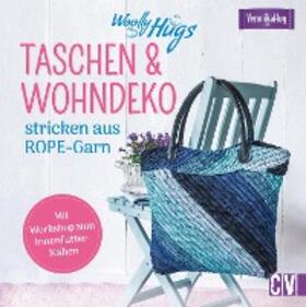 Hug |  Woolly Hugs Taschen & Wohn-Deko stricken aus ROPE-Garn. | eBook | Sack Fachmedien